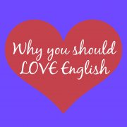 Why you should Love English
